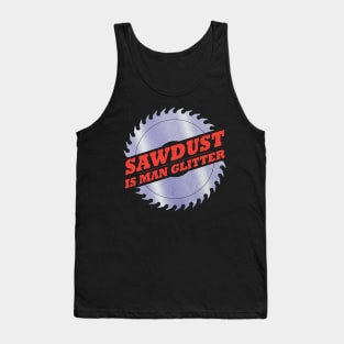 Sawdust is Man Glitter Tank Top